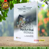 SILSILAH SEPULUH WALI Sebuah Perjuangan & Islamisasi di Tanah Jawa