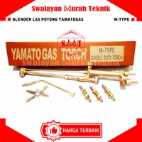 Blender Las Potong Yamato Double Duty M type Welding Cutting Torch