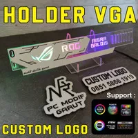 Holder VGA STICKER VARIASI RGB Led Custom LOGO untuk GTX RTX R9 RX