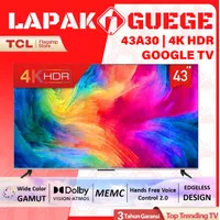 TCL 43A30 GOOGLE TV 4K UHD HDR 10 HDMI 2.1 MEMC 2/16GB LED TV 43 INCH