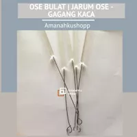 Ose bulat | Jarum Ose-Gagang Kaca