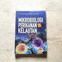Buku Ori MIKROBIOLOGI PERIKANAN & KELAUTAN-Prof.Dr.Ir.Frans G.I.,M.Si