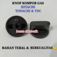 Knop kompor hitachi todachi TDC kenop hitachi