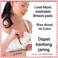 Love Mom 6 pcs Washable Breast Pads Penyerap Asi Bisa Dicuci NO Avent