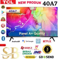 TCL LED TV 40 inch 40A7 SMART ANDROID 11.0 FHD DOLBY AUDIO - PANEL A+