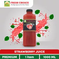 Jus Buah / Jus Strawberry / Strawberry Juice - Fresh Choice 1000 ML