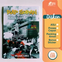 RAP Sopan - Menilik Hip Hop Indonesia Periode 1990-an - William Yanko