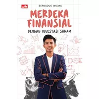 Merdeka Finansial Dengan Investasi Saham By Bernadus Wijaya
