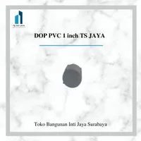 DOP/CAP PVC 1 inch TS JAYA cap pvc dop pvc