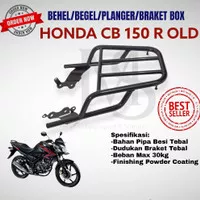 Behel Begel Planger Braket Box Sepeda Motor Honda CB 150 R Tebal Murah