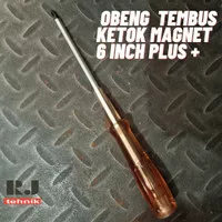 Obeng Tembus Ketok Magnet 6 inch Plus + Murah Screwdriver