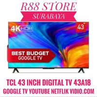 TV TCL 43 INCH GOOGLE TV TCL 43A18 UHD 4K HDR TCL43A18 NETFLIX ANDROID