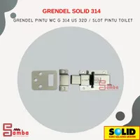 GRENDEL SOLID 314 / GRENDEL PINTU WC G 314 US 32D / SLOT PINTU TOILET