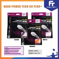 FELET Senar Nano Power Tech 66 Plus Senar Badminton Original