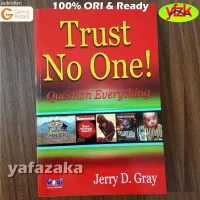 Buku Trust No One Question Everything - Jerry D Gray - GIP Original