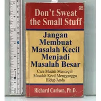 Dont Sweat the Small Stuff Richard Carlson PhD