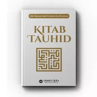 Buku Terjemah KITAB TAUHID Kitabut Tauhid DR Sholih Fauzan-AQWAM-AQBC