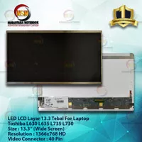 LED LCD Layar 13.3 tebal for Laptop Toshiba L630 L635 L735 L730 C630