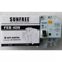 Anti Kontak ELCB 40 A Sunfree FEB 40N + Led indikator Standar SNI