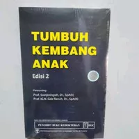 Tumbuh Kembang Anak edisi 2- Soetjiningsih, Prof. Dr., SpA(K)