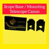 Scope base benyamin & canon ( Mounting dudukan senapan telescope )