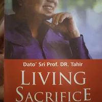 buku DATO SRI PROF DR TAHIR LIVING SACRIFICE BY ALBERTHIENE ENDAH