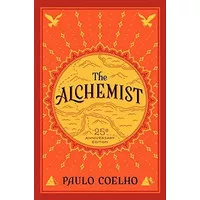 Buku The Alchemist 25th Anniversary A Fable About Following Your Dream