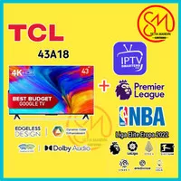 TCL 43A18 Smart Android TV LED 43 Inch 4K UHD Google TV Dolby Audio