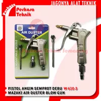 MAZAKI W610-3 Air Duster Blow Gun Kompresor Pistol Angin Semprot Debu