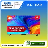 TV ANDROID TCL 43 inch GOOGLE TV TCL 43A18 4K UHD GOOGLE TV 43 Inch