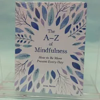 The A-Z of Mindfulness by Anna Barnes