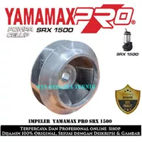 IMPELER POMPA CELUP YAMAMAX PRO SRX 1500 KIPAS POMPA CELUP SRX1500