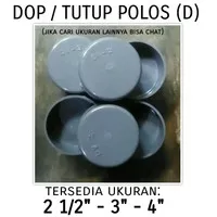 Dop 2 1/2 2.5 3 4 inch Cap Tutup Pipa Polos tanpa drat 2 1/2" 3" 4" D
