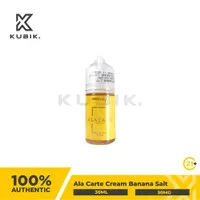 Liquid ALa Carte Cream Banana Salt Nic 30ML - Liquid A La Carte Salt