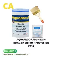 AQUAPROOF ABU GALON 4KG + KUAS 4in SIBIRU + POLYESTER MESH PE10