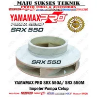 Impeler Pompa Celup YAMAMAX PRO SRX 550