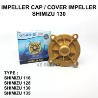 IMPELLER COVER SHIMIZU SHM 130 | TUTUP IMPELLER