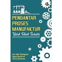 Buku Pengantar Proses Manufaktur untuk Teknik Industri