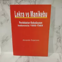 LEKRA VS MANIKEBU - Alexander Supartono