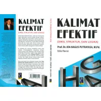 Kalimat Efektif Diksi Struktur Logika Edisi Revisi - Ida Bagus Putraya