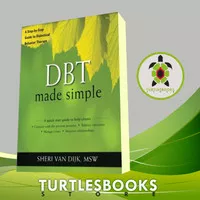 DBT Made Simple: A Step-by-Step Guide to Dialectical Behavior Therapy