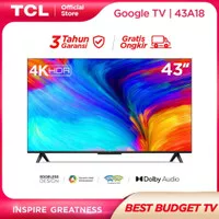 TCL 43A18 43 Inch Smart Google TV 4K UHD LED TV Digital AIPQ 2.0 43"