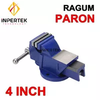 Ragum 4 PARON 100 mm Catok 4 Inch Vise Penjepit Tanggem Meja Kerja