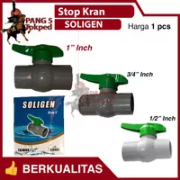Stop Kran SOLIGEN PVC 1/2" 3/4" 1" Inch Ball Valve Stop Keran CN001