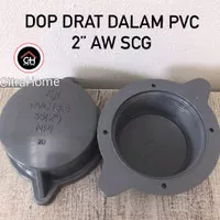 Dop Drat Dalam PVC 2" AW SCG