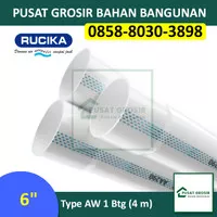 Pipa PVC 6" AW Rucika Standard Pipa Wavin 6Inch AW Per Batang (4m)