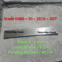 plat baja bahan golok dan pisau grade 2510 /O1 / SGT / k460 bohler