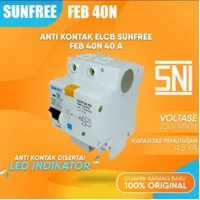 Anti Kontak ELCB 40A + Indikator Sunfree FEB 40N