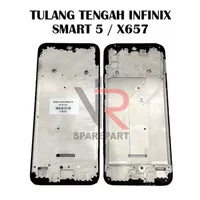 TULANG TENGAH INFINIX SMART 5 / BEZZEL / MIDDLE FRAME