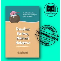 Temukan Dirimu, Nikmati Hidupmu - Pengembangan Diri - Buku Original